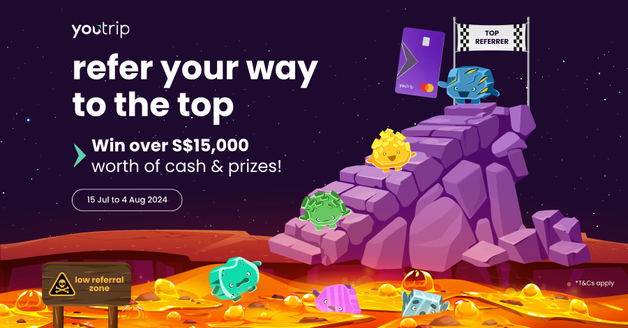 Refer Your Way To The Top: Win Over S$15,000 Worth Of Cash And Prizes!